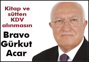 Gürkut Acar: kitap ve sütten KDV alınmasın